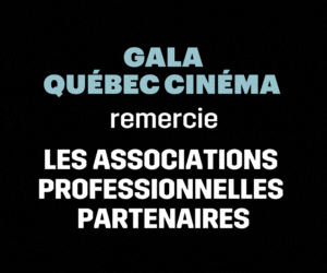 Québec Cinéma remerci les associations professionnelles